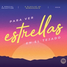 Orouni - <a href="https://open.spotify.com/playlist/4rLid2Nz8k7Ebycnklw2fK">Menasaurio - Para ver estrellas en el tejado</a>