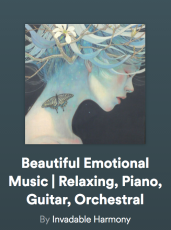 Orouni - <a href="https://open.spotify.com/playlist/4Ed0MJxrbmeOGdUMX96LMd">Beautiful emotional music</a>